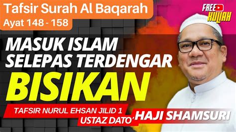 Tafsir Surah Al Baqarah Ayat 148 158 Ustaz Shamsuri Haji Ahmad