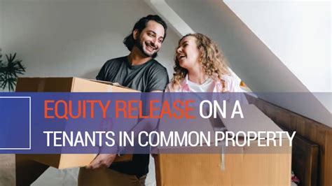 7 Facts About Tenants In Common Equity Release In 2024