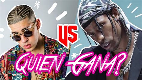 Trap Latino Vs Trap Americano Bad Bunny Anuel Vs Travis Scott