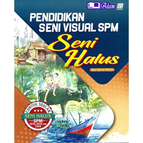 ADM BUKU RUJUKAN SPM PENDIDIKAN SENI VISUAL SPM SENI HALUS Shopee