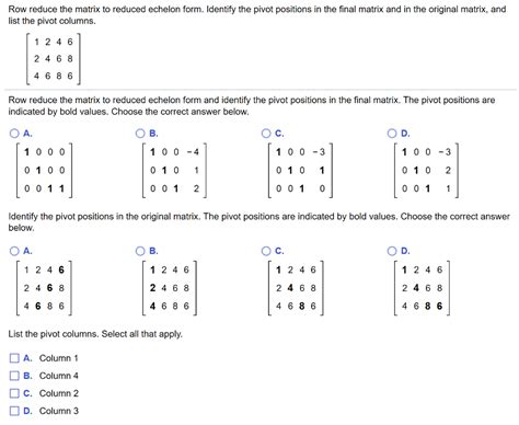 Solved Row Reduce The Matrix To Reduced Echelon Form Chegg