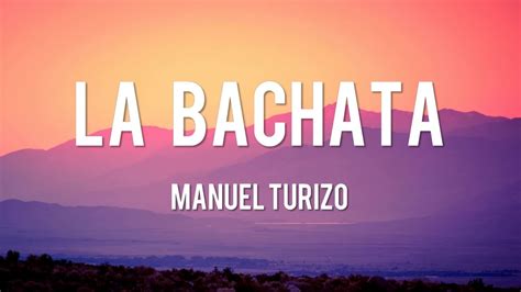 La Bachata Manuel Turizo Lyrics Bad Bunny Youtube