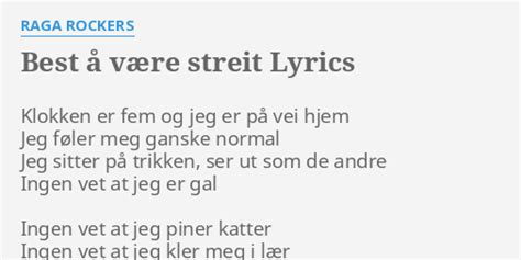 Best Å VÆre Streit Lyrics By Raga Rockers Klokken Er Fem Og