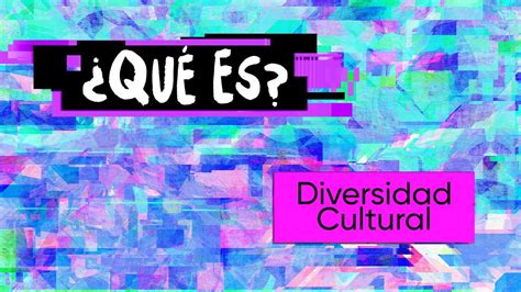 Cómo Abordar El Tema De La Diversidad Cultural Con Los Hijos I Healthcare