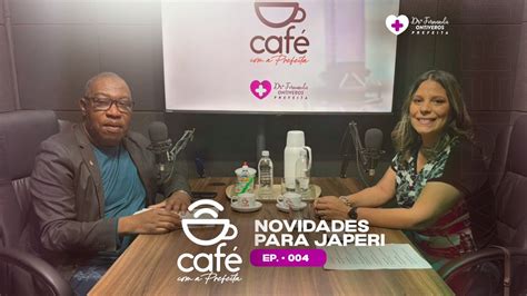 Café a Prefeita 004 Novidades para Japeri YouTube