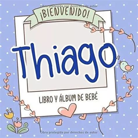 Bienvenido Thiago Libro Y Album De Bebe Libro De De Álbum De Bebé