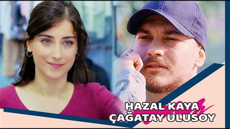 La Conexi N Entre A Atay Ulusoy Y Hazal Kaya Lleg La Declaraci N De