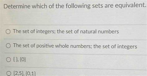 Solved Determine Which Of The Following Sets Are Equivalent The Set