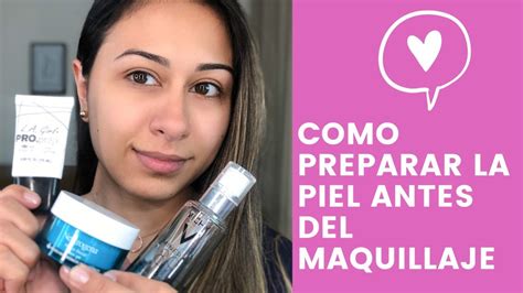 Cómo Preparar La Piel Antes Del Maquillaje En 3 Simples Pasos Youtube