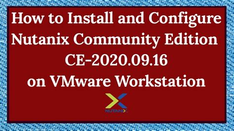 Nutanix On VMware Workstation Nutanix Community Edition Nutanix