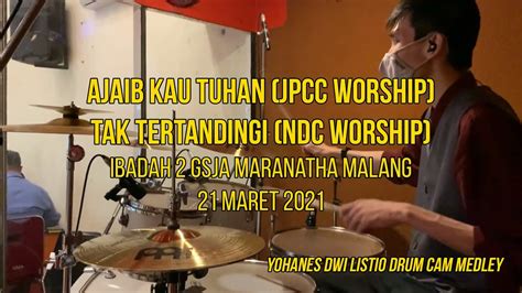 Medley Ajaib Kau Tuhan Dan Tak Tertandingi Yohanes Dwi Listio Drum