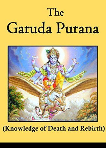 The Garuda Purana: Knowledge of Death and Rebirth by Purana | Goodreads