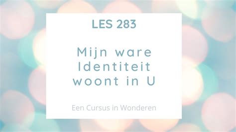 Les 283 Een Cursus In Wonderen ECIW YouTube