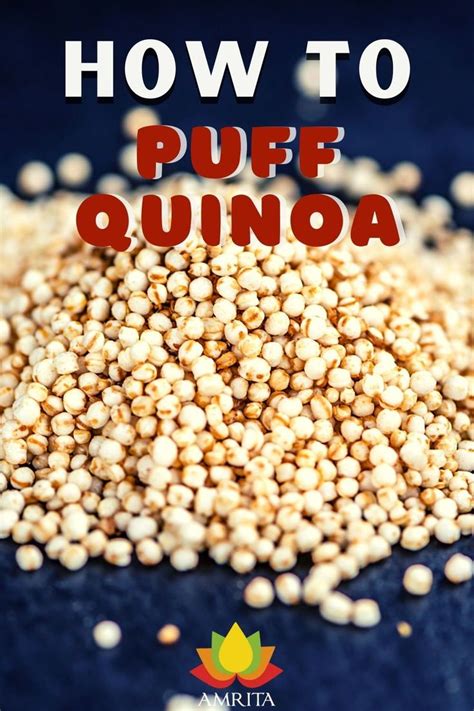 Crunchy And Nutty How To Puff Quinoa