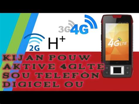 Kijan pouw aktive sèvis digicel entènèt 4glte a YouTube