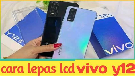 Cara Lepas Lcd Vivo Y12 YouTube