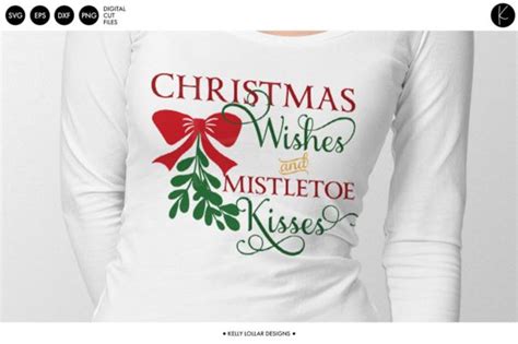 Christmas Wishes And Mistletoe Kisses Graphic By Kellylollar Creative