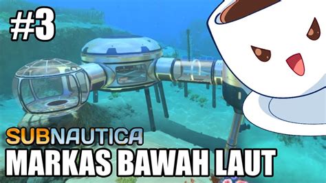 Akhirnya Aku Bisa Membuat Markas Di Bawah Laut Subnautica Gameplay