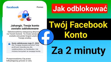 Jak Odblokowa Konto Na Facebooku Odblokowanie Konta Na