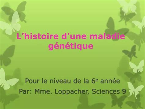 PPT Lhistoire dune maladie génétique PowerPoint Presentation ID