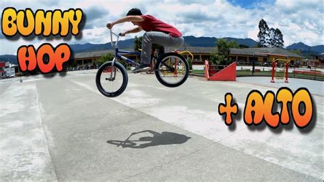 BMX COMO HACER BUNNY HOP BUNNY HOP MAS ALTO AMIGO APRENDE BUNNY