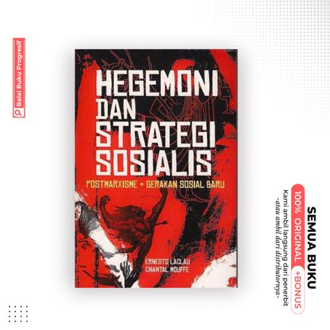 Hegemoni Dan Strategi Sosialis Post Marxisme Dan Gerakan Sosial Baru