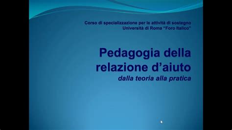 Pedagogia Della Relazione D Aiuto Parte 1 YouTube