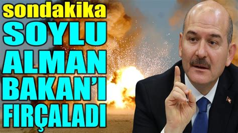 sondakika SÜLEYMAN SOYLU ALMAN BAKAN I CANLI YAYINDA FIRÇALADI