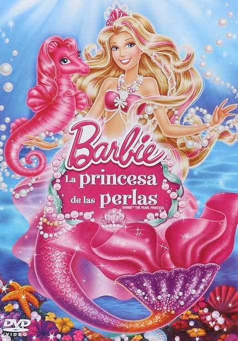 Barbie La Princesa De Las Perlas Barbie Pearl Princess DVD Amazon