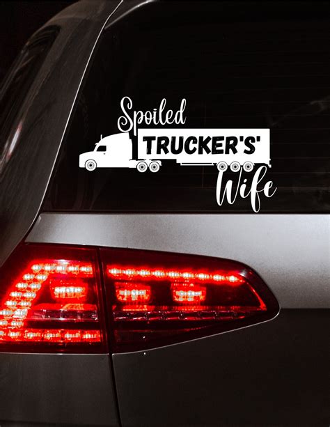 Spoiled Truckers Wife Car Decal Any Color Computer Decal Vinyl Tumbler