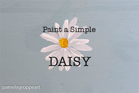 How to Paint a Simple Daisy - Pamela Groppe Art