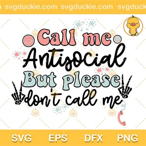 Call Me Antisocial Svg Call Me Antisocial But Please Dont Call Me Svg