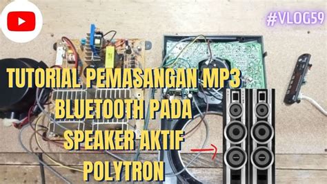 CARA MEMASANG MODUL MP3 BLOUTOOTH PADA SPEAKER AKTIF POLYTRON YouTube