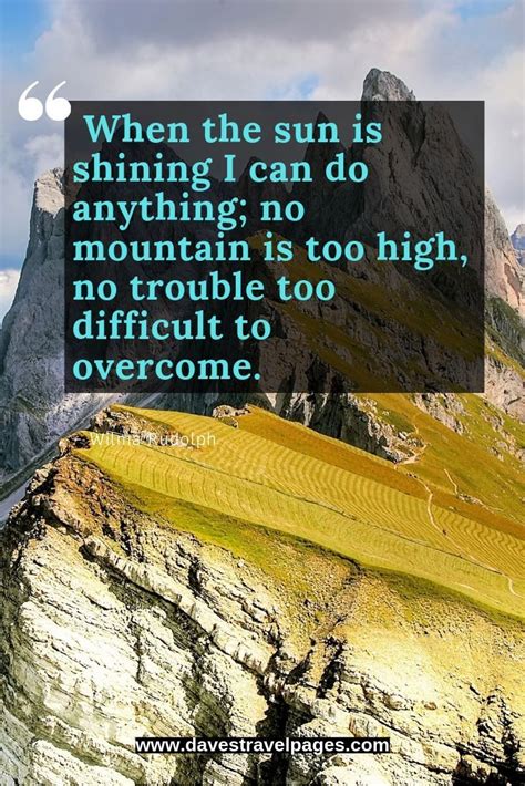 Mountain love quotes: When the sun is shining I can do anything; no ...