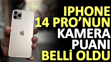 iPhone 14 Pro nun kamera puanı açıklandı