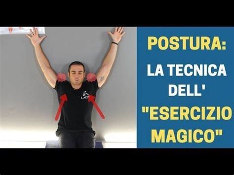 Trucco Da 5 Minuti Per Migliorare La Postura La Tecnica Esercizio