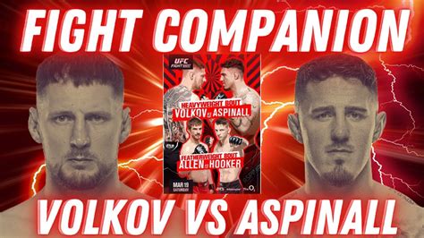 Fight Companion Alexander Volkov Vs Tom Aspinall Dan Hooker Vs