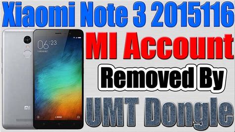 Xiaomi Mi Account Lock Removed By Umt Dongle Youtube