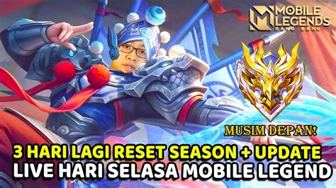 LIVESTREAM 3 HARI LAGI RESET SEASON JADI EPIC LAGI PUSH RANK MABAR