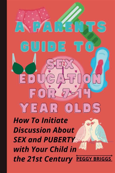 A PARENTS GUIDE TO SEX EDUCATION FOR 7 14 YEAR OLDS How To Initiate