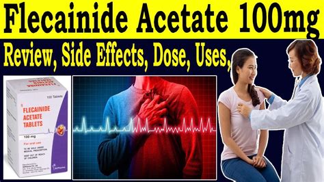 Flecainide Acetate 100mg Review Flecainide Tablets In Hindi Uses