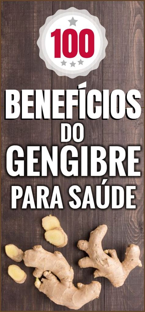 Conheça os 100 Benefícios do Gengibre Para Saúde em 2020 Benefícios