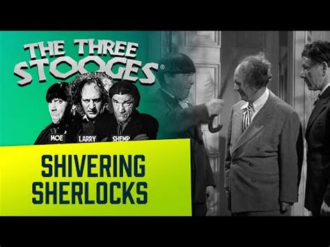 The Three Stooges Full Episodes Ep Shivering Sherlocks Youtube