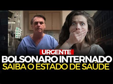 Urgente Bolsonaro Internado Em S O Paulo Pavinatto Demitido Da