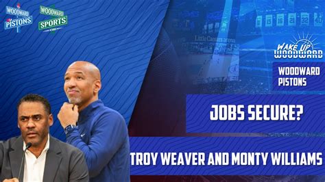 Troy Weaver And Monty Williams Jobs Secure Woodward Pistons 108