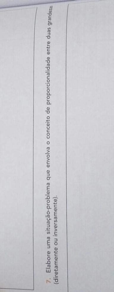 7 Elabore uma situação problema que envolva o conceito de