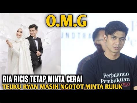 Minta Rujuk Ria Ricis Gugat Cerai Teuku Ryan Ngotot Rujuk Youtube