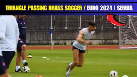 📢triangle Passing Drills Soccer Euro 2024 Serbia Youtube