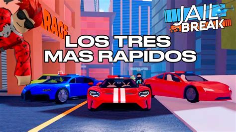 Los tres autos comprables mas rápidos de Jailbreak Roblox Jailbreak