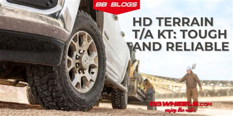 Introducing The BF Goodrich HD Terrain T A KT The Ultimate Tire For